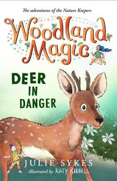 Woodland Magic 2: Deer in Danger by Julie Sykes