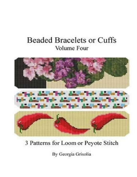 Beaded Bracelets or Cuffs: Bead Patterns by GGsDesigns by Georgia Grisolia 9781523458226