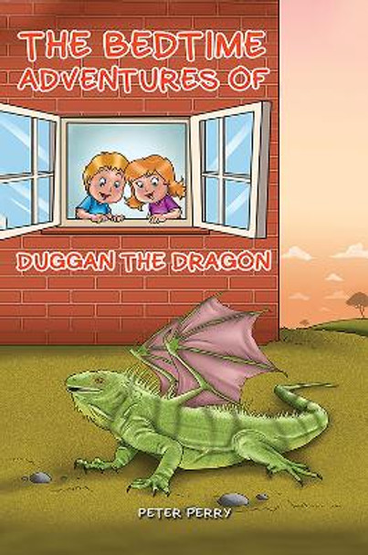 The Bedtime Adventures of Duggan the Dragon by Peter Perry 9781528999458