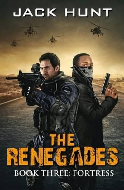 The Renegades 3 Fortress by Jack Hunt 9781530173556