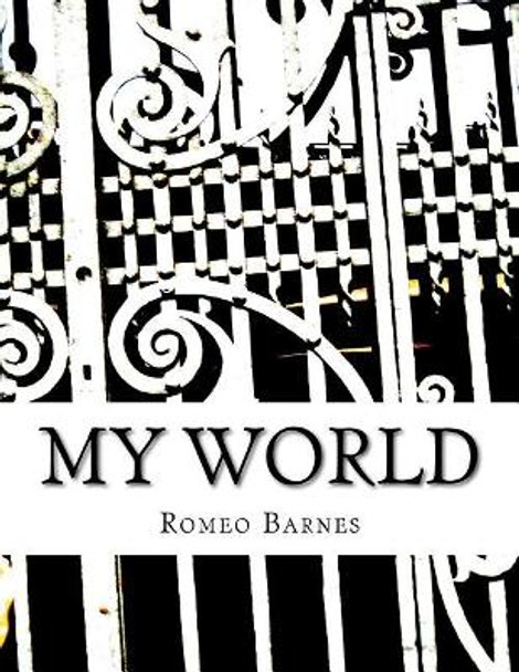 My World by Romeo Barnes 9781530691197