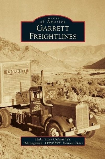 Garrett Freightlines by Idaho State University S Management 449 9781531699048