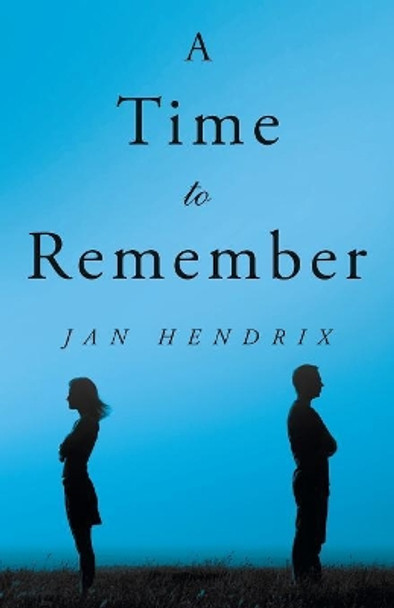 A Time to Remember by Jan Hendrix 9781532043024