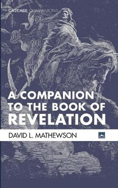 A Companion to the Book of Revelation by David L Mathewson 9781532678165