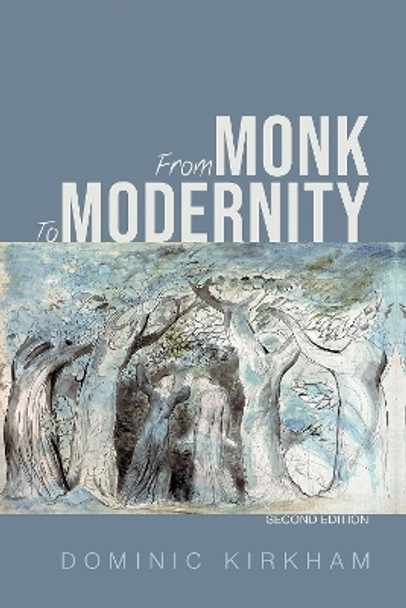 From Monk to Modernity, Second Edition by Dominic Kirkham 9781532671982