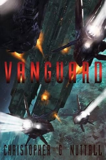 Vanguard by Christopher G Nuttall 9781523862917