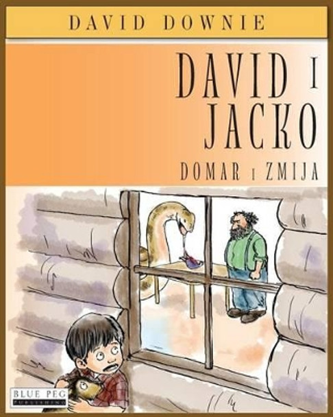 David i Jacko: Domar i Zmija (Croatian Edition) by David Downie 9781922159236