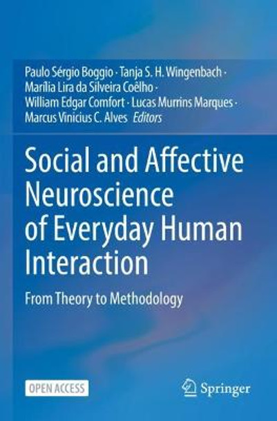 Social and Affective Neuroscience of Everyday Human Interaction: From Theory to Methodology by Paulo Sérgio Boggio