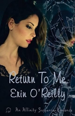 Return to Me by Erin O'Reilly 9781927328934