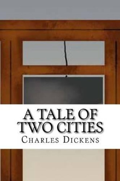 A Tale of Two Cities by Dickens 9781519327789