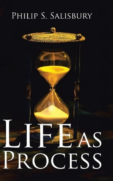 Life as Process by Philip S Salisbury 9781546217848