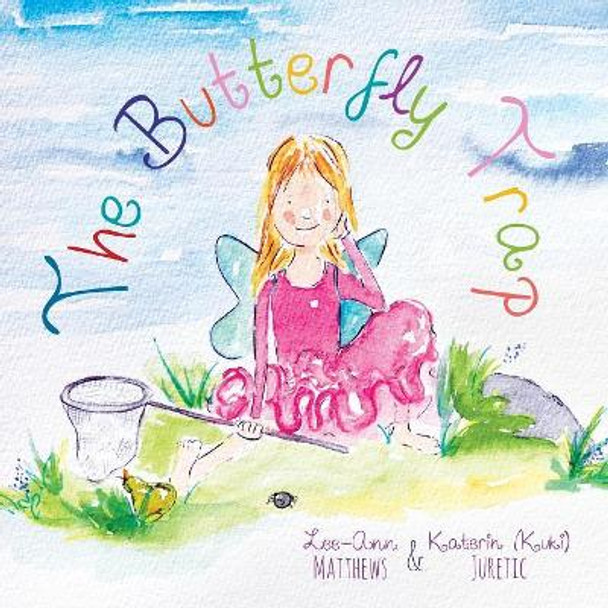 The Butterfly Trap by Lee-Ann Matthews 9781525532825