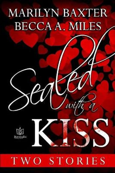 Sealed With A Kiss by Becca a Miles 9781984283696