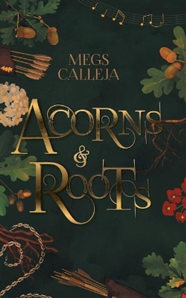 Acorns & Roots by Megs Calleja 9781525561184