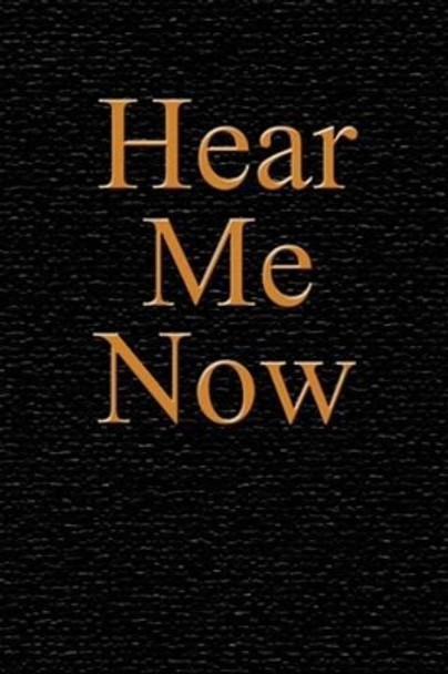 Hear Me Now by Sue Teel 9781436320313