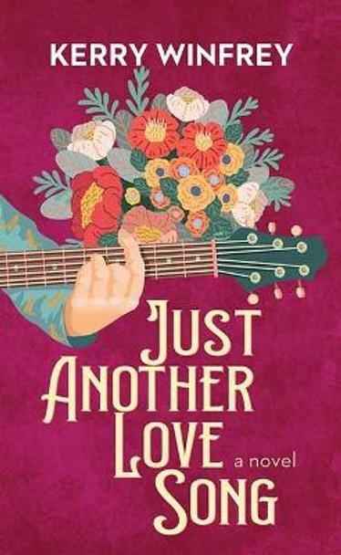 Just Another Love Song by Kerry Winfrey 9781638084556