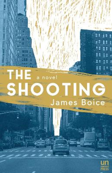 The Shooting by James Montgomery Boice 9781939419743