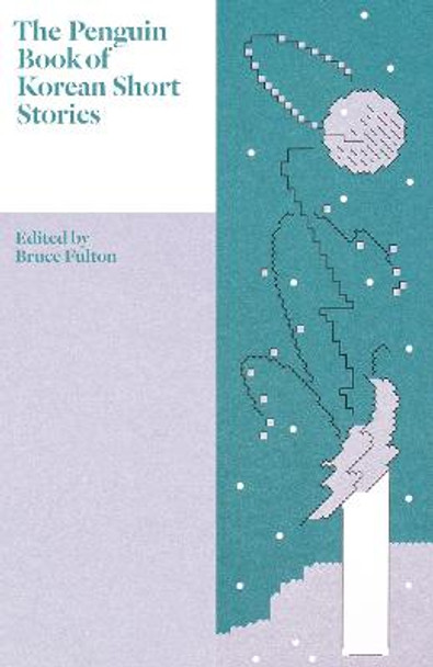 The Penguin Book of Korean Short Stories by Bruce Fulton