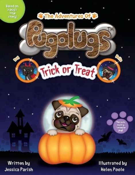 The Adventures of Pugalugs: Trick or Treat by Jessica Parish 9781528940504