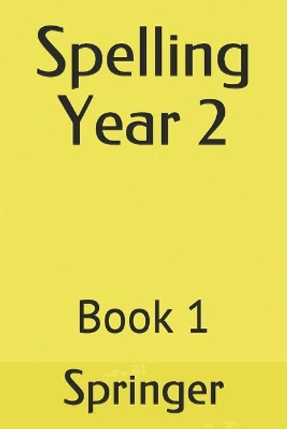 Spelling Year 2: Book 1 by Springer 9781689829595