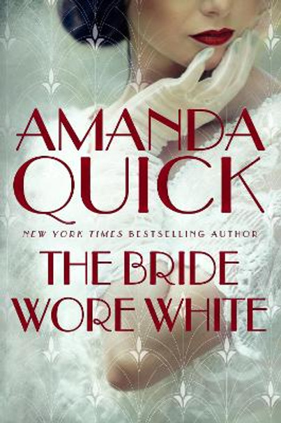 The Bride Wore White: escape to the glittering, scandalous golden age of 1930s Hollywood by . Amanda Quick
