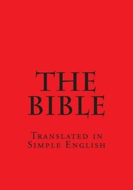 The Bible: In Simple English by S Royle 9781514169520