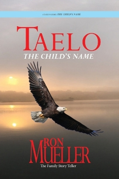 The Child's Name by Ron Mueller 9781682234099