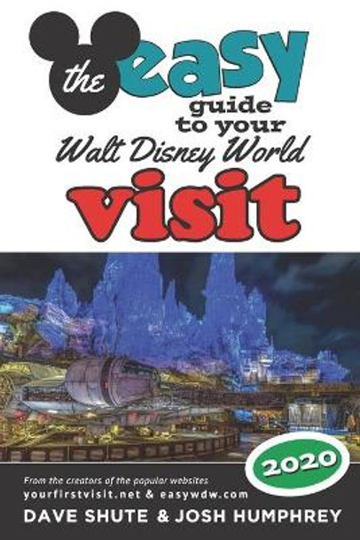 The easy Guide to Your Walt Disney World Visit 2020 by Josh Humphrey 9781683902416