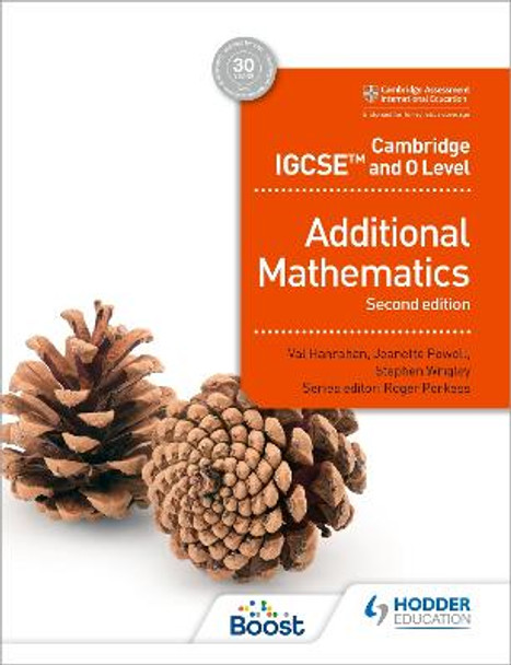 Cambridge IGCSE and O Level Additional Mathematics Second edition by Val Hanrahan