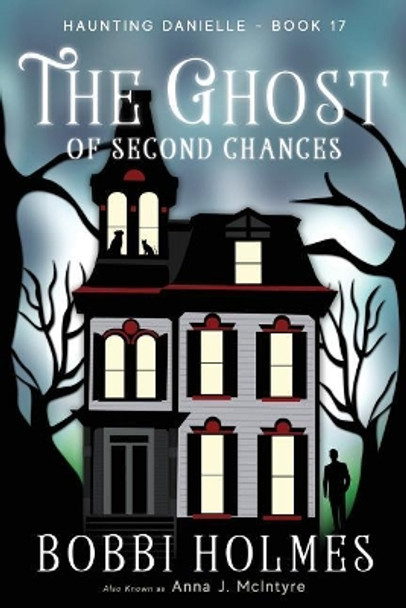 The Ghost of Second Chances by Anna J McIntyre 9781720577713