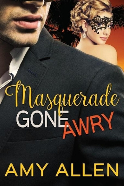 Masquerade Gone Awry by Amy Allen 9781728859972