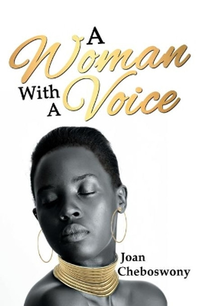 A Woman With a Voice by Joan Cheboswony 9781735632704