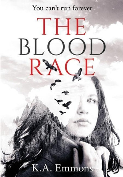 The Blood Race: (the Blood Race, Book 1) by K a Emmons 9781732193550