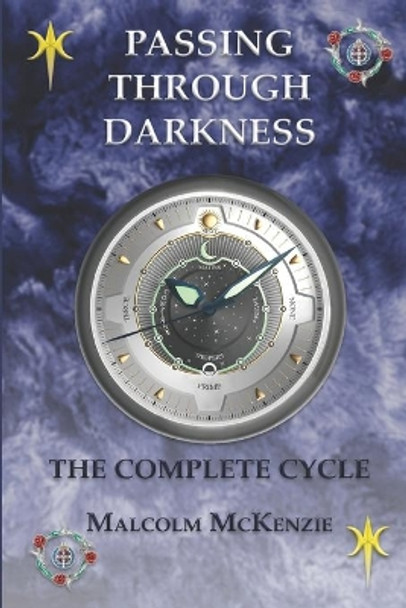 Passing Through Darkness: The Complete Cycle by Malcolm McKenzie 9781673337389