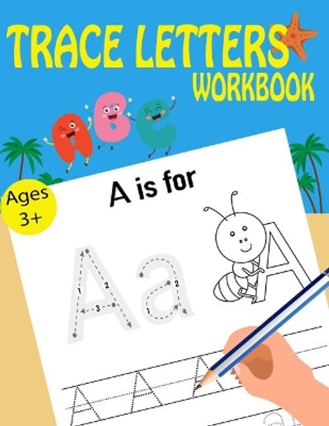 Trace Letters Workbook by Kids Writing Time 9781697711707