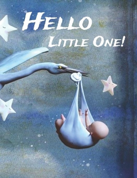 Hello Little One! by Cathy's Creations 9781671292048