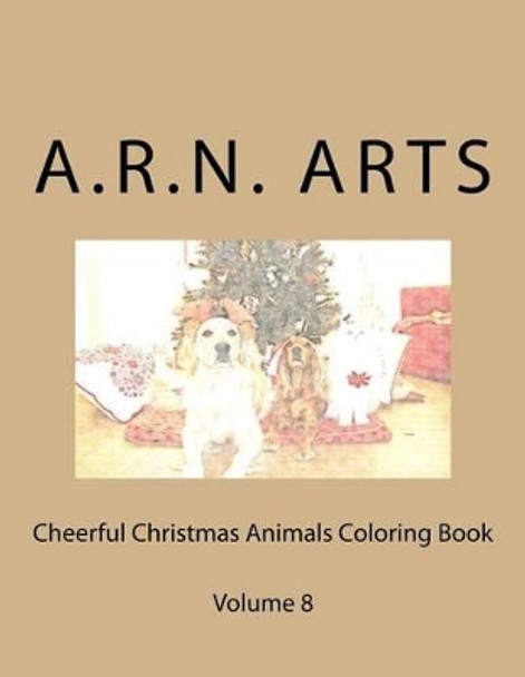 Cheerful Christmas Animals Coloring Book by A R N Arts 9781539523109