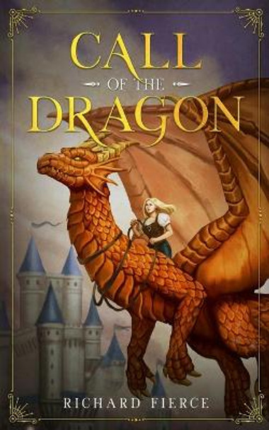 Call of the Dragon: Marked by the Dragon Book 3 by Richard Fierce 9781947329843