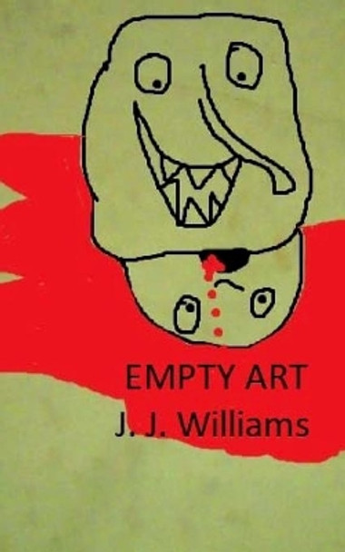 Empty Art by J J Williams 9781718753945