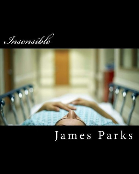 Insensible by James Tyler Parks 9781718865341
