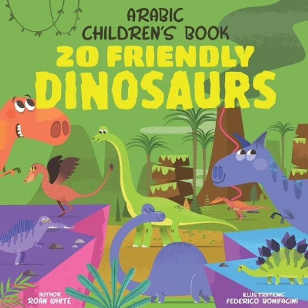 Arabic Children's Book: 20 Friendly Dinosaurs by Roan White 9781718739482