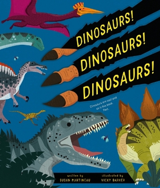 Dinosaurs! Dinosaurs! Dinosaurs! by Susan Martineau 9781641243650