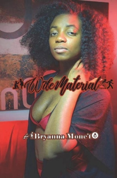 Wife Material by Bryanna Mone't 9781719176361