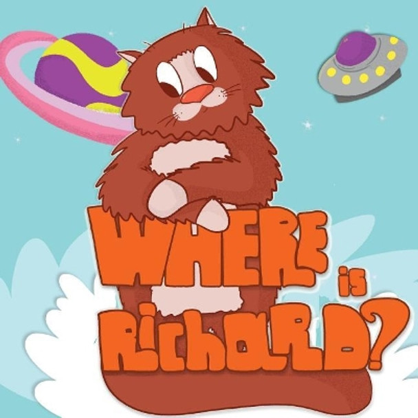 Where Is Richard? by Holz Books 9781719256230