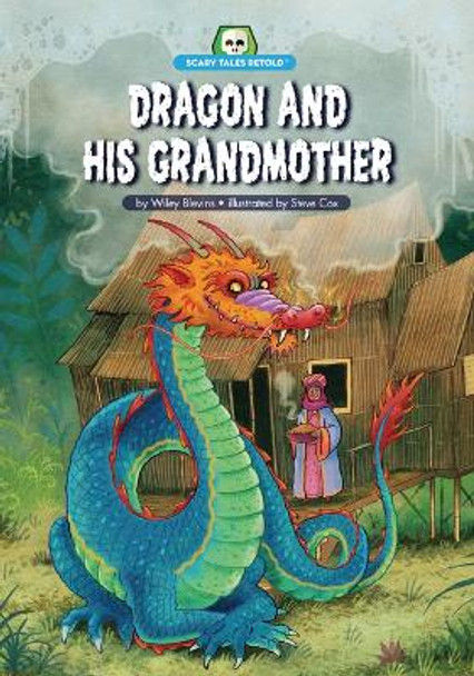 Dragon and His Grandmother by Wiley Blevins 9781643712185