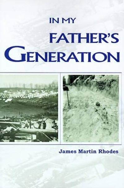 In My Father's Generation by James Martin Rhodes 9781583483244