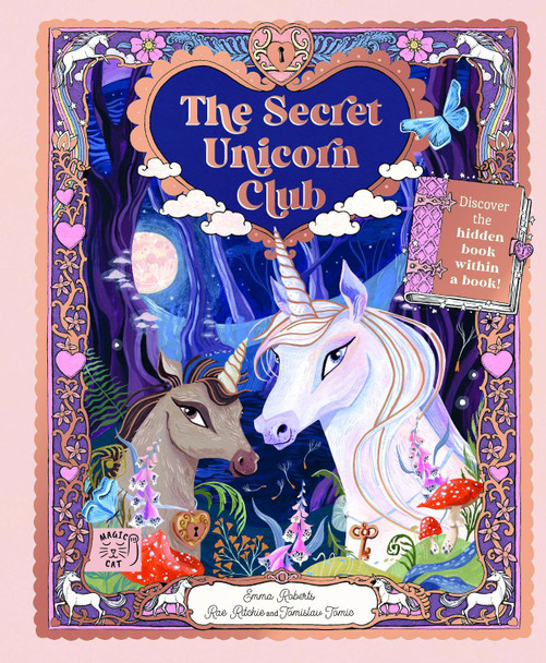 The Secret Unicorn Club: Discover the Hidden Book within a Book! by Emma Roberts