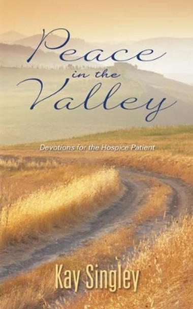 Peace in the Valley by Kay Singley 9781597551588