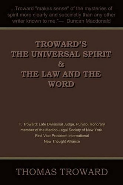 Troward's the Universal Spirit & the Law and the Word by Judge Thomas Troward 9781604441642