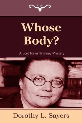 Whose Body? by Dorothy L Sayers 9781604445206